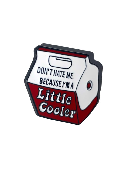 Little Cooler Enamel Pin