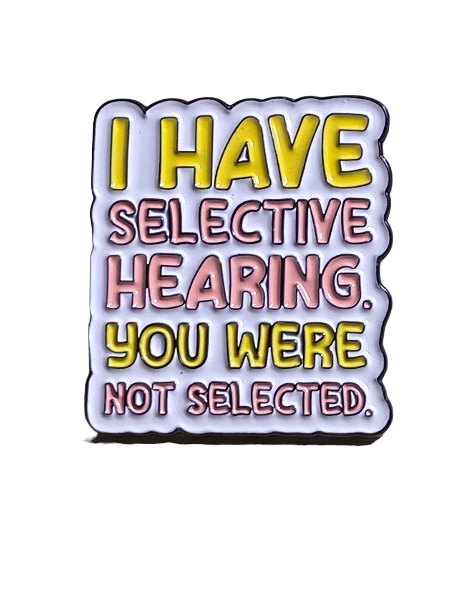 Not Selected Enamel Pin