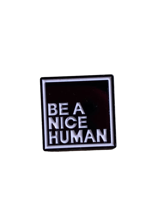 Be Nice Enamel Pin