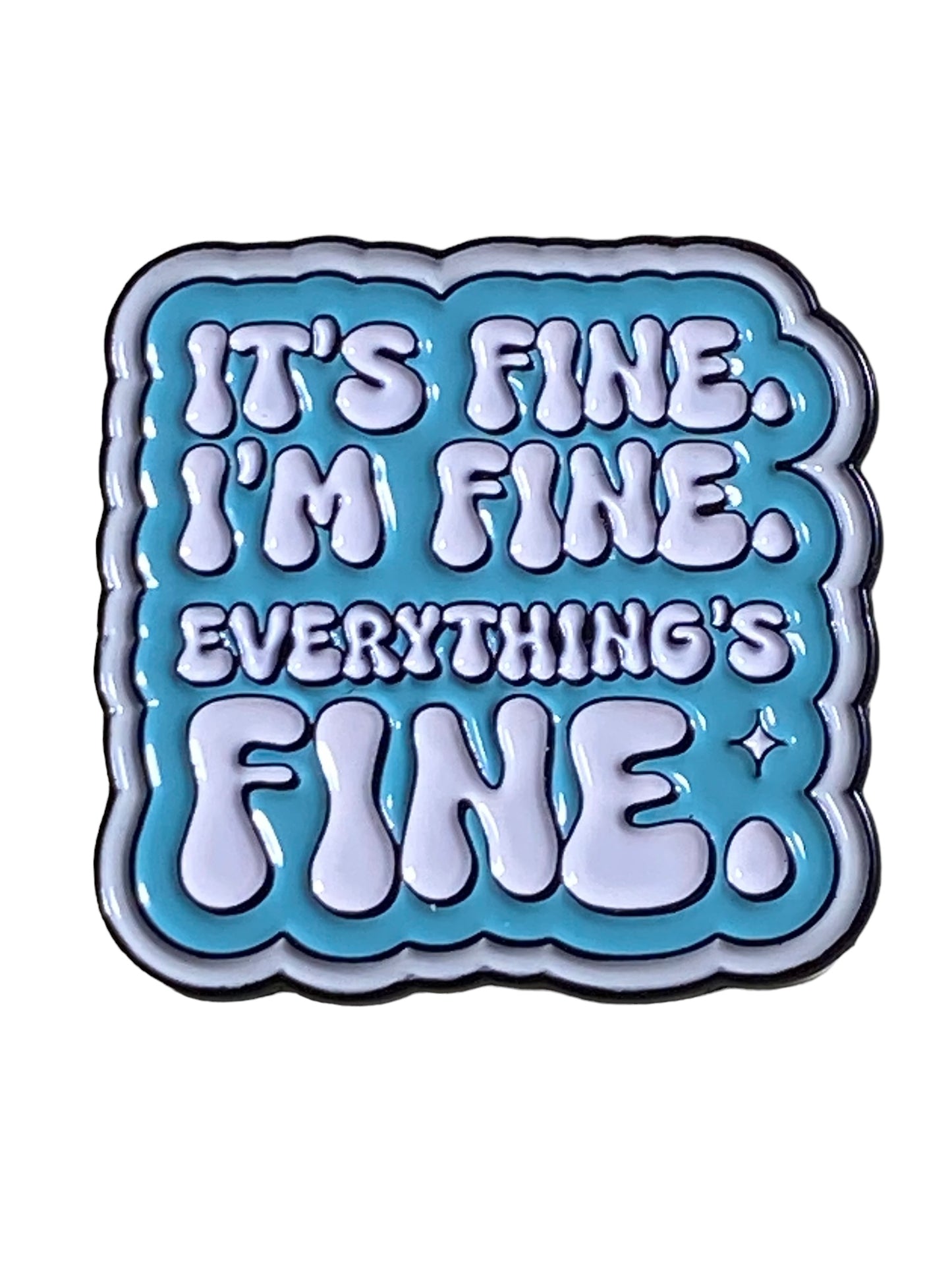 It’s Fine Enamel Pin