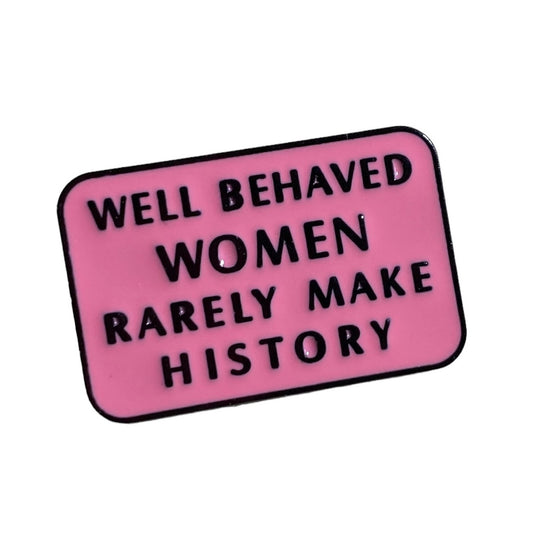 Oh Behave! Enamel Pin