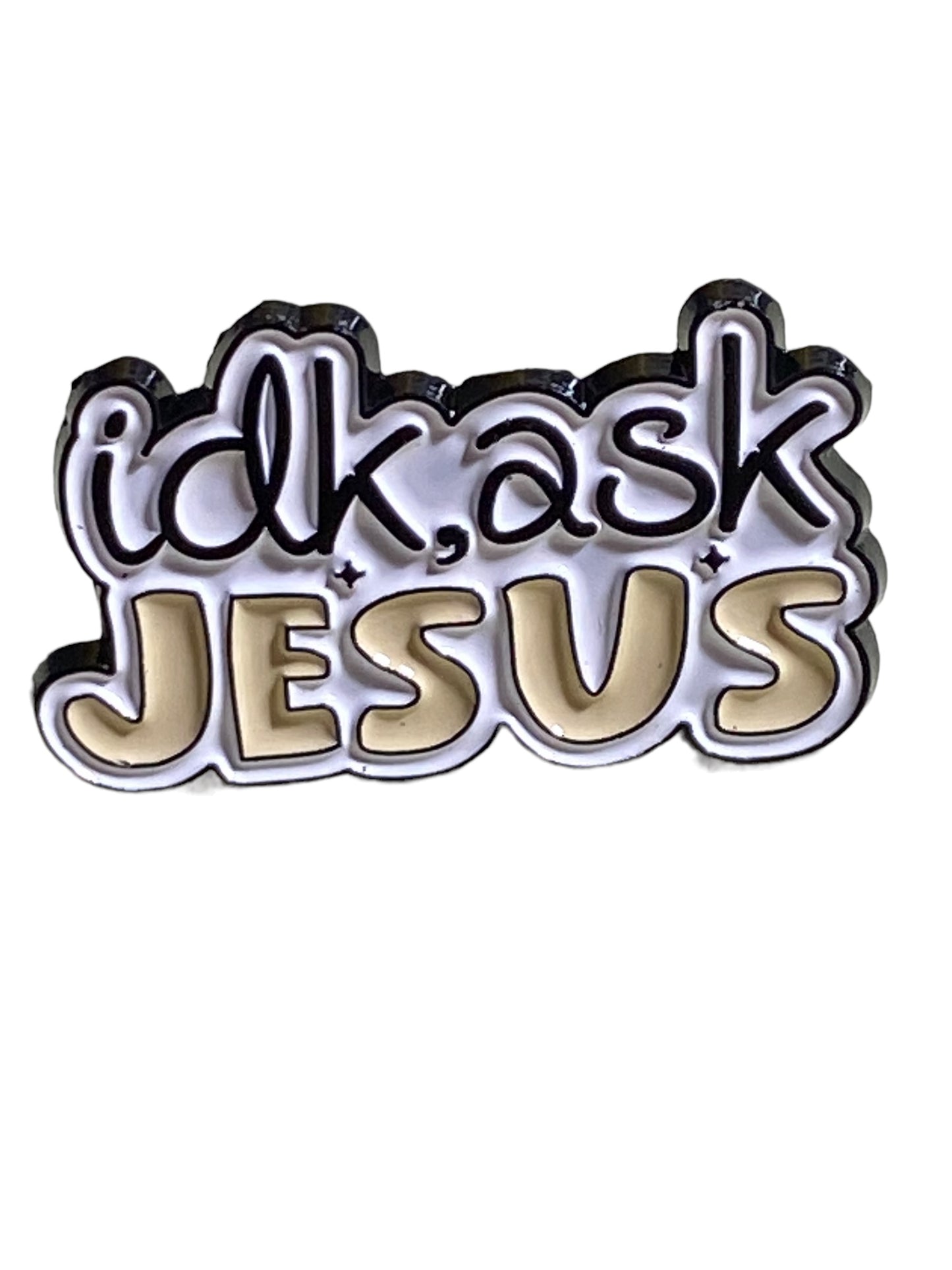 Ask Jesus Enamel Pin